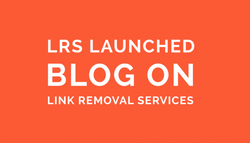 lrs LRS Launched Blog on Link Removal Services